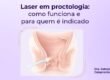 Laser em proctologia como funciona