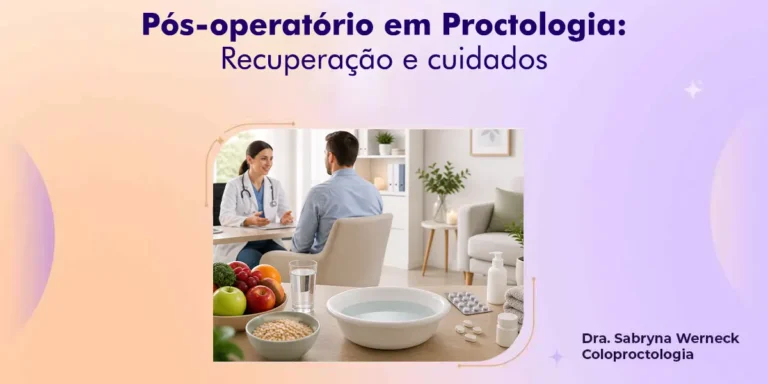 pós-operatório em proctologia cuidados recuperação